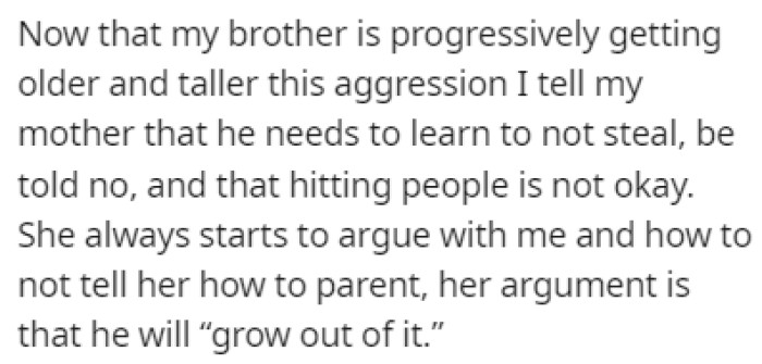 As her brother gets older, OP believes that he needs to learn how to act