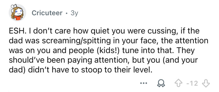 You didn’t have to stoop to their level.