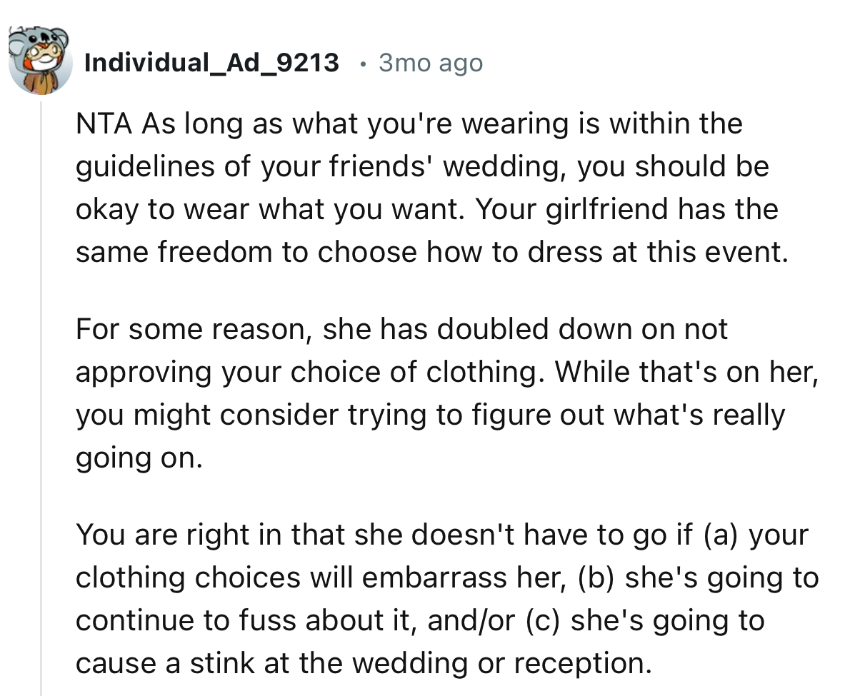“Your girlfriend has the same freedom to choose how to dress at this event.”