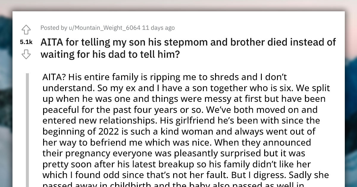 Woman Tells Her 6-Year-Old Son About The Death Of His Stepmother And Stepbrother, Her Ex Gets Mad At Her