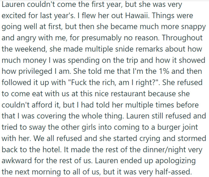 Her friend Lauren didn't seem to enjoy this luxury getaway and used every chance she got to call out OP for her wealth.
