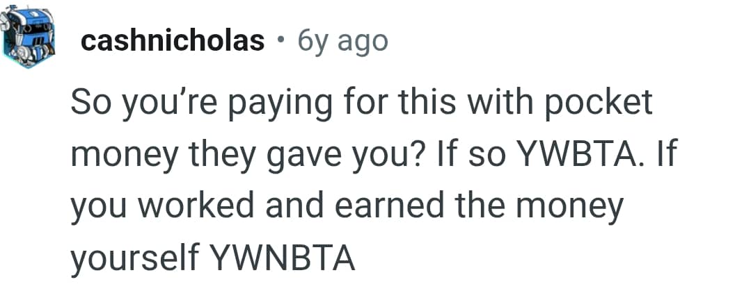 The OP is paying with their money