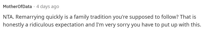 This is probably the weirdest family tradition we've ever heard of, and it's definitely one of the most disturbing because I can't imagine losing a spouse and then quickly getting back into the dating scene and remarrying. We don't blame OP.