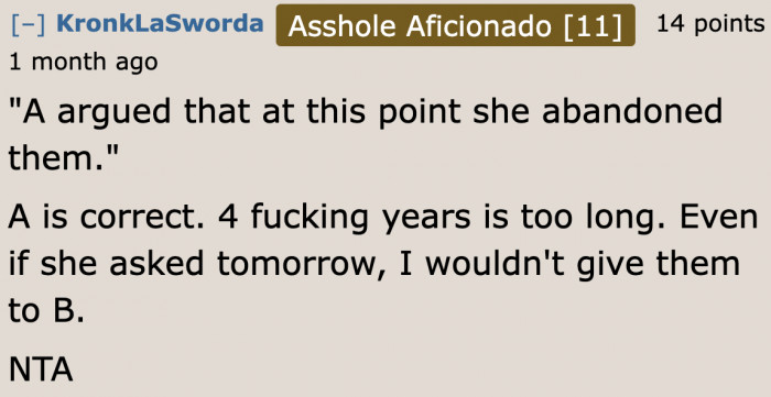 If this user were in the other sister's situation, they wouldn't give the dogs back to the original owner.