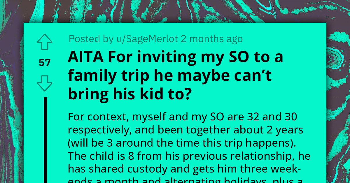 Childfree Lady Feels Guilty for Inviting Her Partner to a Family Trip That He Can't Bring His Son to, Gets Supported Online