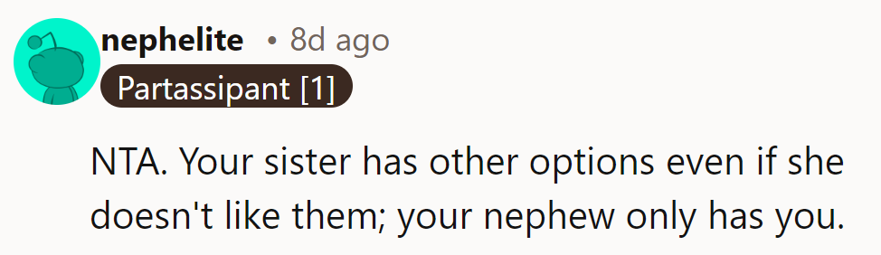 NTA. She has other options, even if she doesn’t like them; her nephew has only one hope—support.