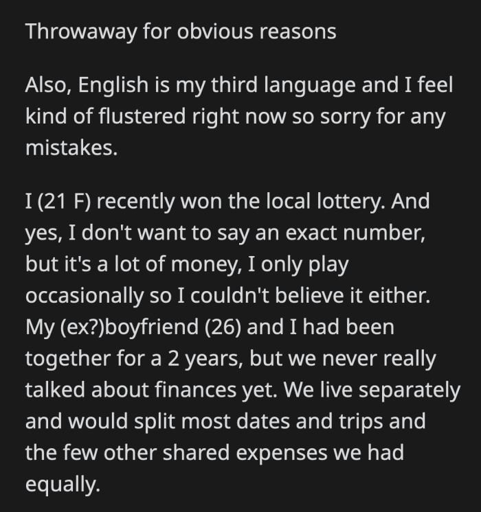 He said that she should have been honest with him right after she won and that keeping this a secret was a betrayal of his trust