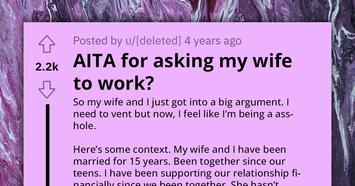 Husband Wants Wife To Get A Job When Their Son Starts School Because They Live Paycheck To Paycheck, But She Refuses