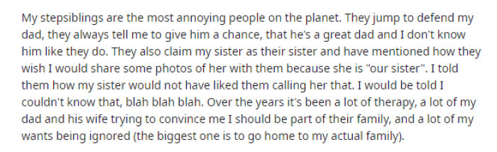 Our OP explained that he doesn't get along with his step-siblings, who constantly try to make him feel guilty for rejecting his father.