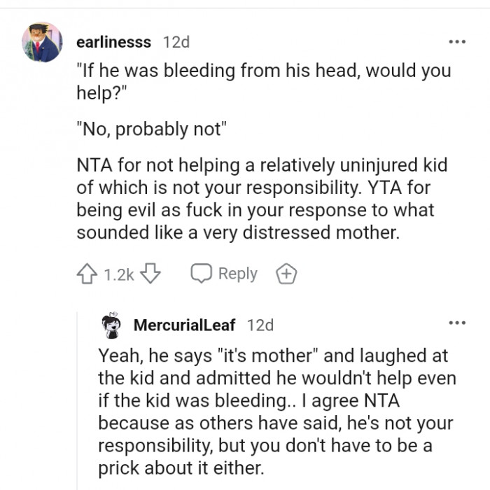 He admitted he wouldn't help even if the kid was bleeding