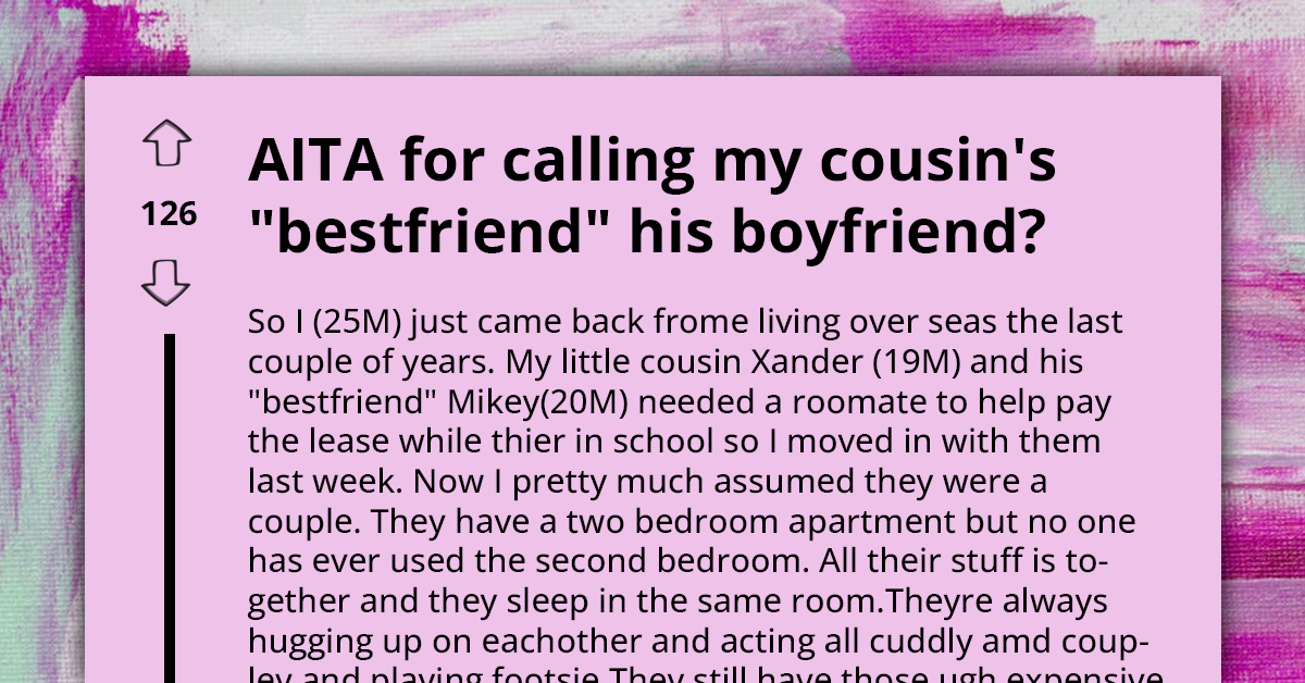 Redditor Refers To Cousin's Roommate As His Boyfriend, Leading To Unexpected Family Tension
