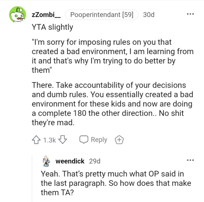This Redditor believes the OP should take accountability for his decisions and misguided rules