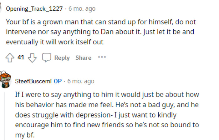 Some people suggested not to intervene because it might make their boyfriend feel awkward and also because he's a grown man who can handle himself.