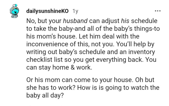 The OP can help by writing out baby's schedule and an inventory