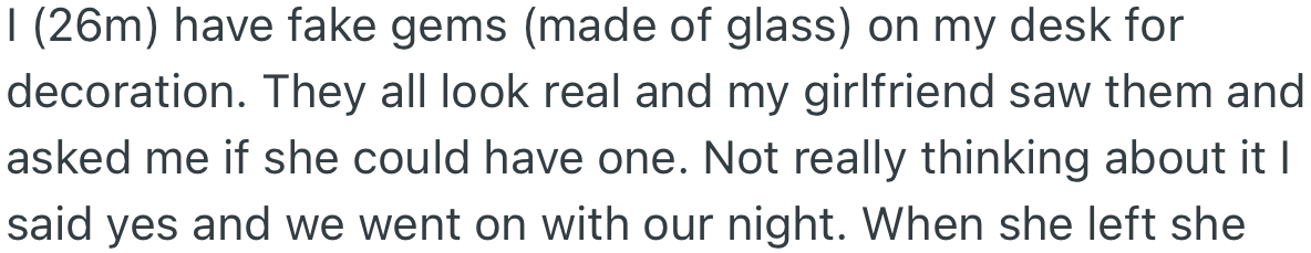 OP Has Some Fake Gems on His Desk for Decoration. Apparently, His Girlfriend Fancy Them and He Let Her Have One