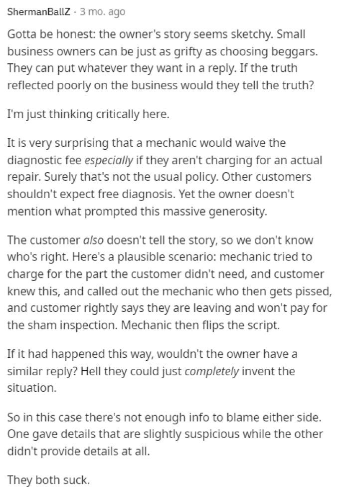 Some people did mention that the owner's store seemed sketchy and that maybe the owner is the one in the wrong here, but honestly, we can't tell.