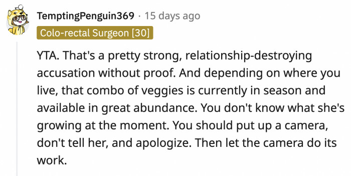 OP did come on pretty strong, and the neighbor cooking with vegetables similar to OP's produce could just be coincidental