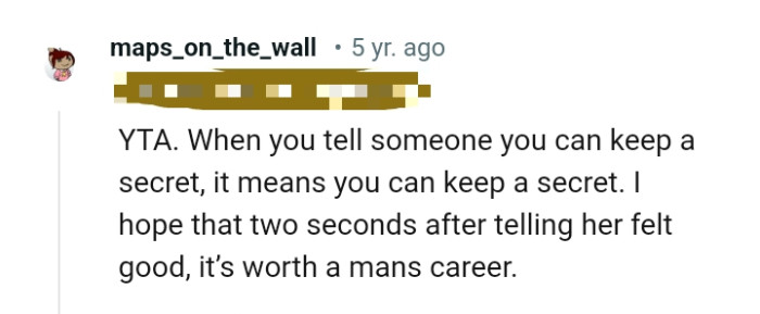 It means the OP can't keep a secret