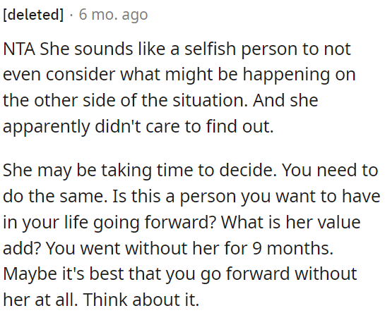 OP's friend seems selfish and doesn't appear to care about OP.