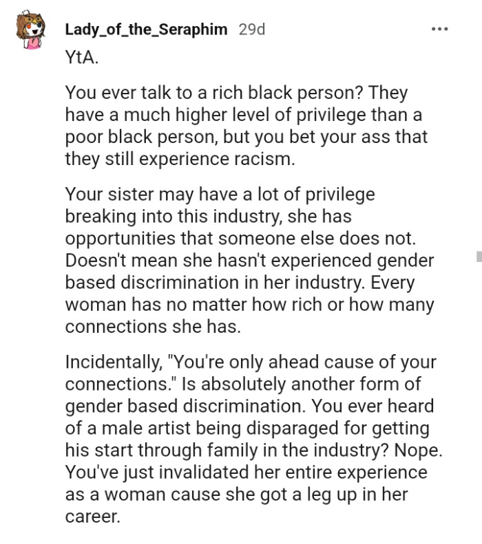 She has opportunities that someone else does not