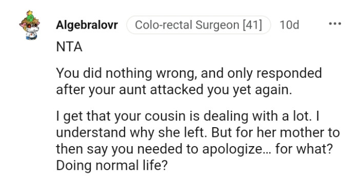 Your cousin is dealing with a lot