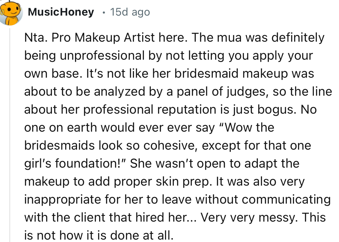 “It was also very inappropriate for her to leave without communicating with the client that hired her.”