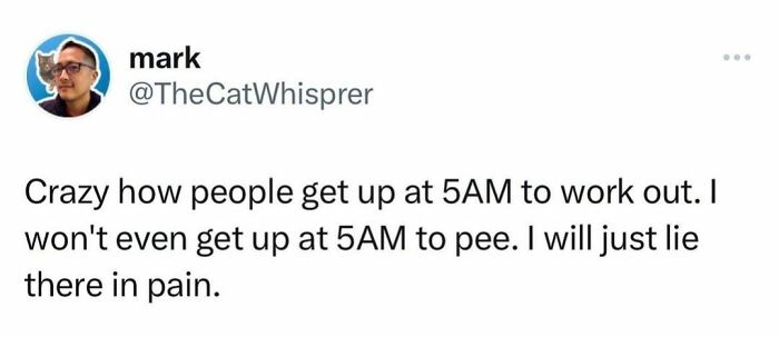42. 5AM people are scary!