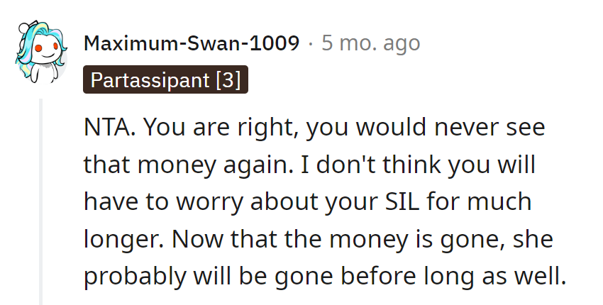Money vanished, so did the SIL. Presto! The disappearing act of financial magic.