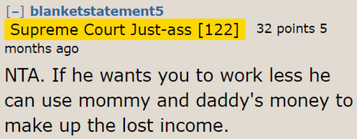 If he's really that needy, then he needs to make up for his girlfriend's lost hours, according to this user.
