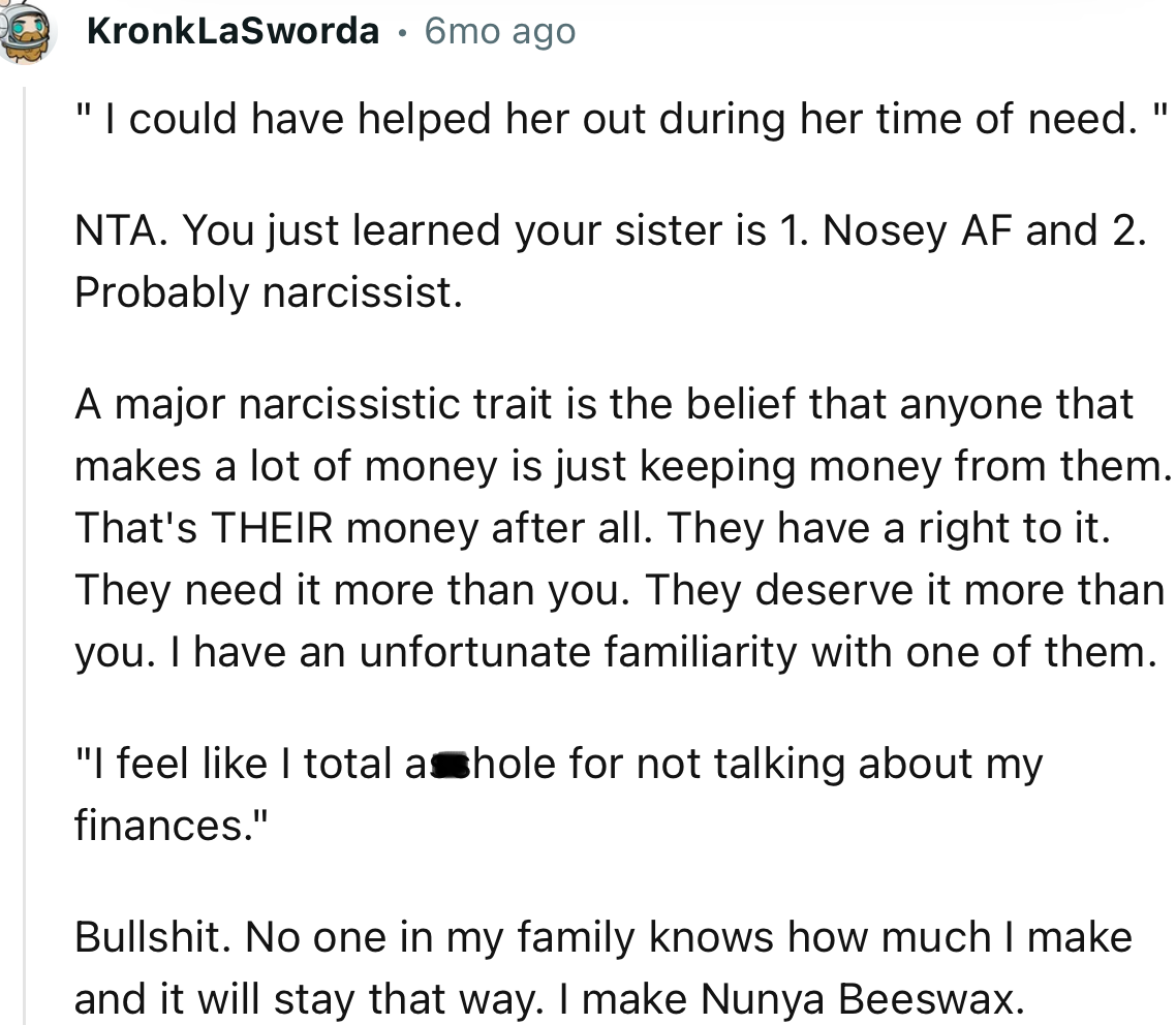 “A Major Narcissistic Trait Is the Belief That Anyone Who Makes a Lot of Money Is Just Keeping Money From Them.”