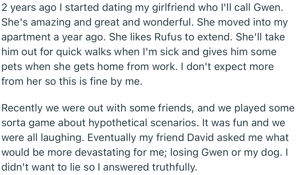 While playing a game with friends, OP was asked a hypothetical question about who he would rather lose between his dog and girlfriend