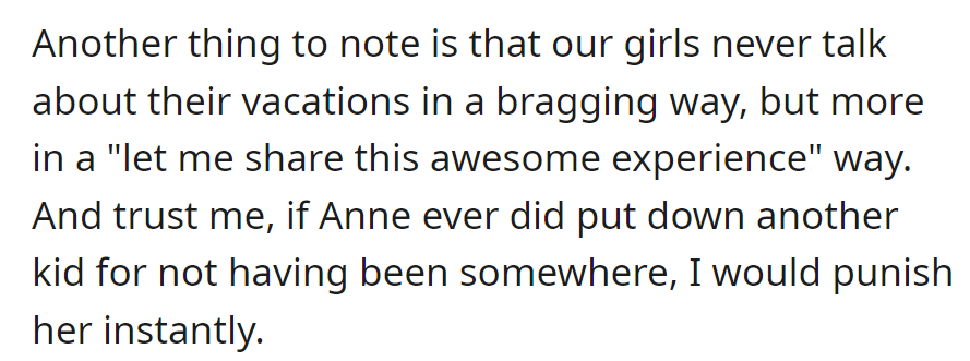 The girls share vacations positively; Anne would be disciplined for putting others down.