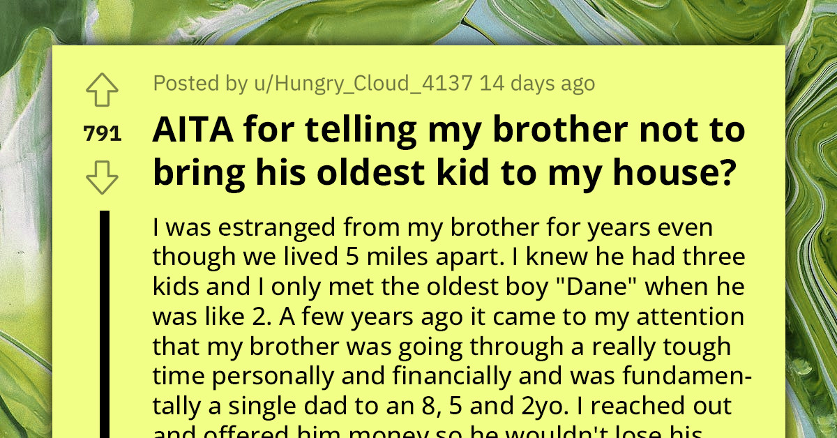 Woman Asks Brother Not To Bring His Eldest Child To Her Home When She Is Babysitting For Him, He Doesn't Want To Separate Kids