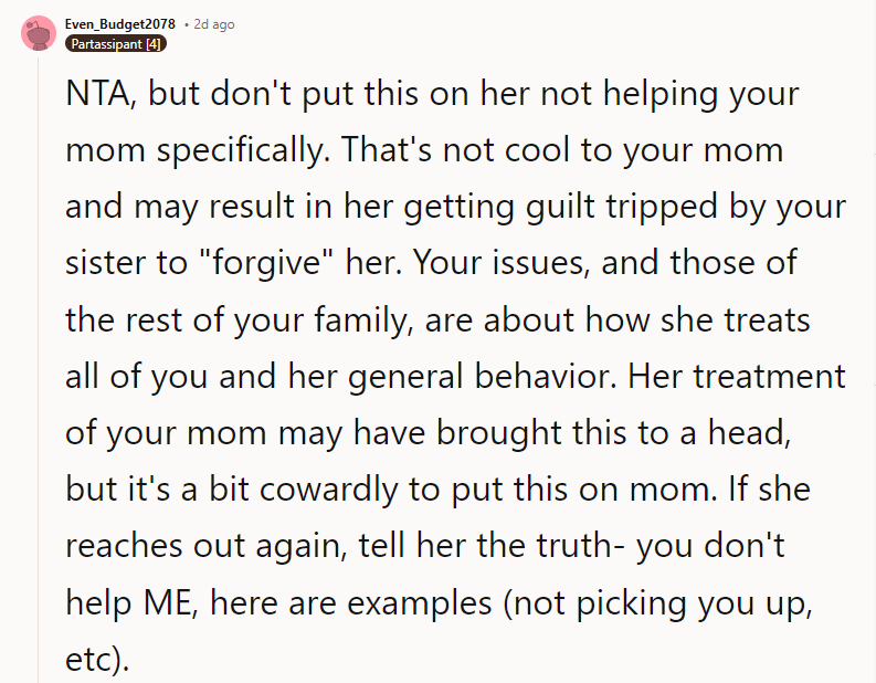 If she reaches out again, tell her the truth - you don't help me; here are examples (not picking you up, etc.).
