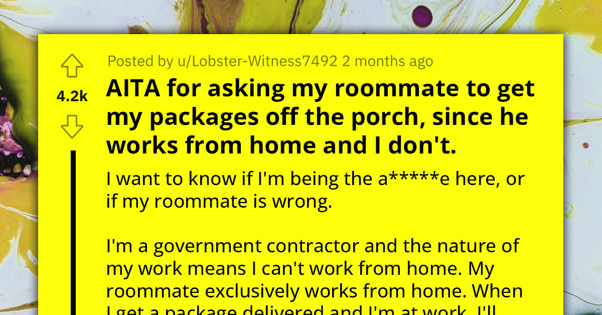 Redditor's Roommate Refuses To Bring In Packages Off The Front Porch; Now He Wonders If It Is Too Much To Ask