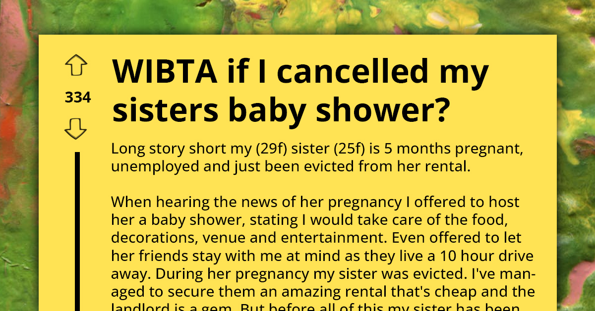 Woman Rethinks Baby Shower Plans for Sister Over Her Abusive Behavior and Unrealistic Demands