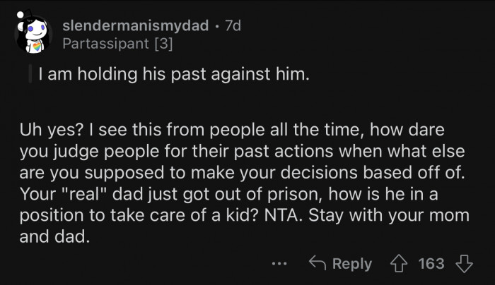 OP's dad is not in a position to take care of a kid.