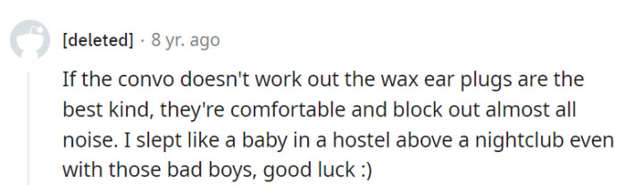Wax earplugs can silence even the rowdiest alarms, offering the gift of peaceful sleep.