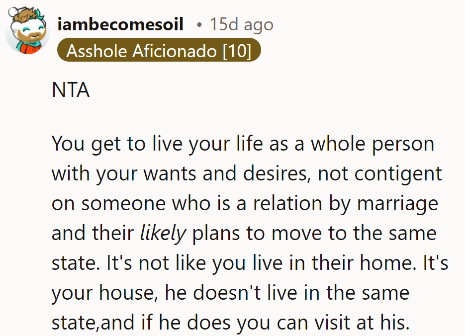 If he moves closer, she can crash at his place instead!