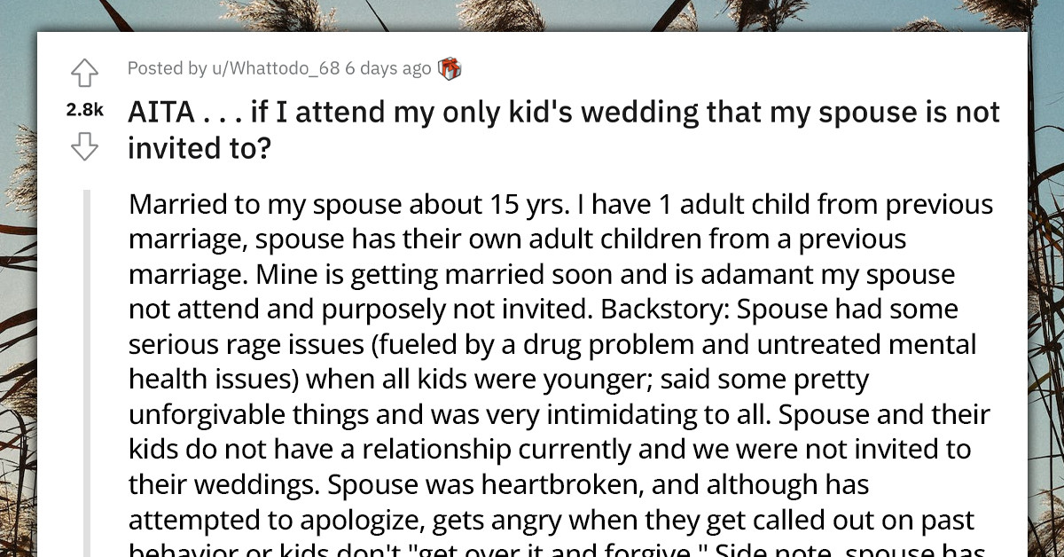 Woman Asks If She Will Be A-Hole If She Attends Her Only Child's Wedding Against Her Husband's Wishes