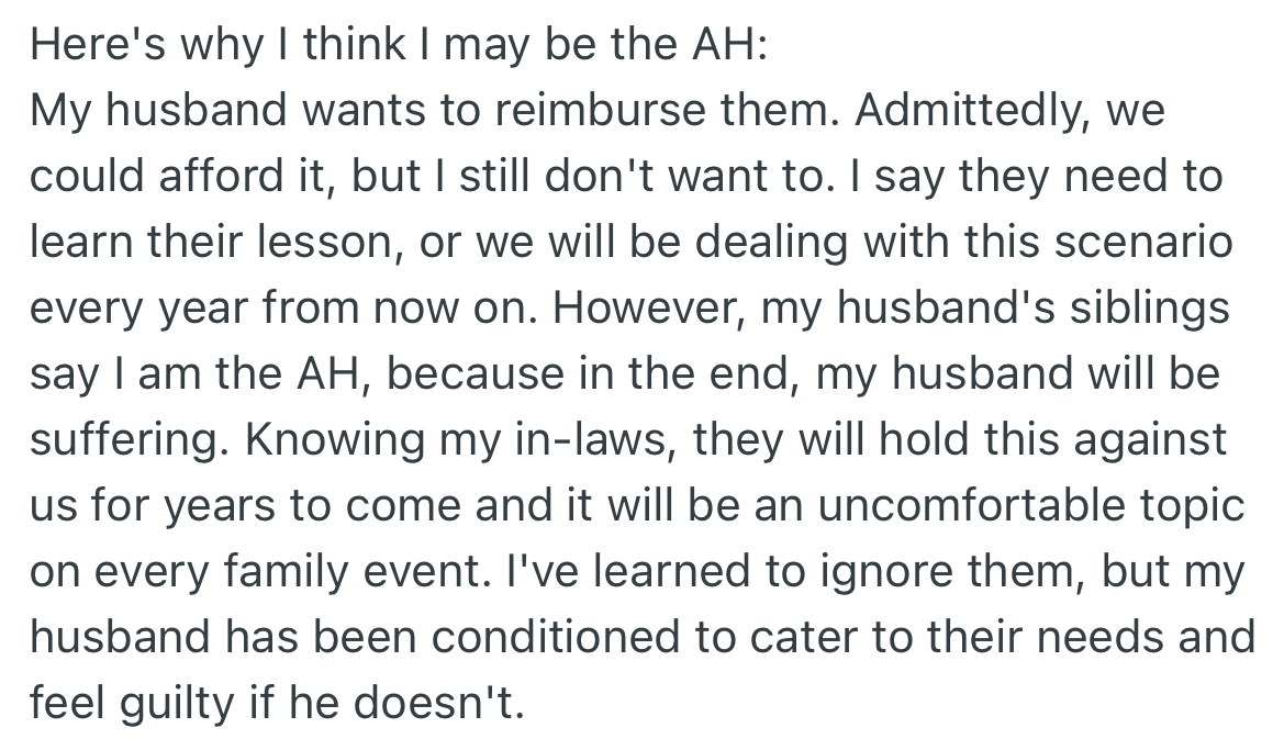 The bottom line is that OP’s husband wants to reimburse his parents for the hotel booked while his siblings are spiteful toward her.