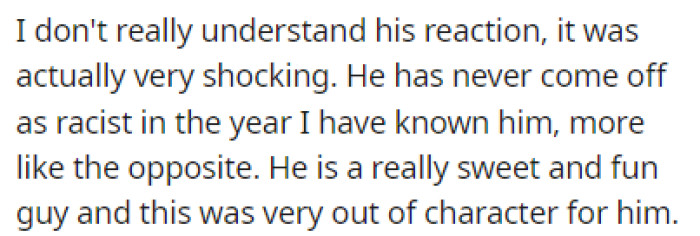 OP doesn't understand why he reacted this way