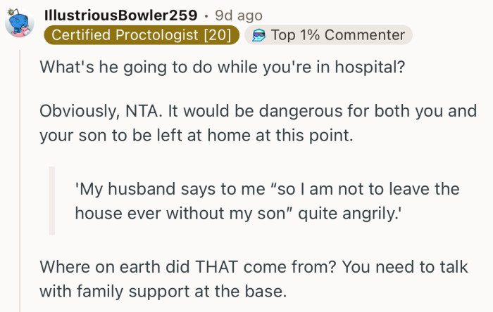 “Obviously, NTA. It would be dangerous for both you and your son to be left at home at this point.”