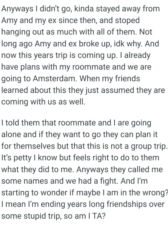 When OP's friends learned about her trip to Amsterdam, they just assumed they are coming with them as well