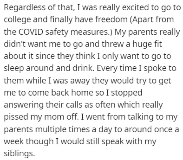 OP still wanted to go away to college and experience freedom, but her parents didn't want her to go.
