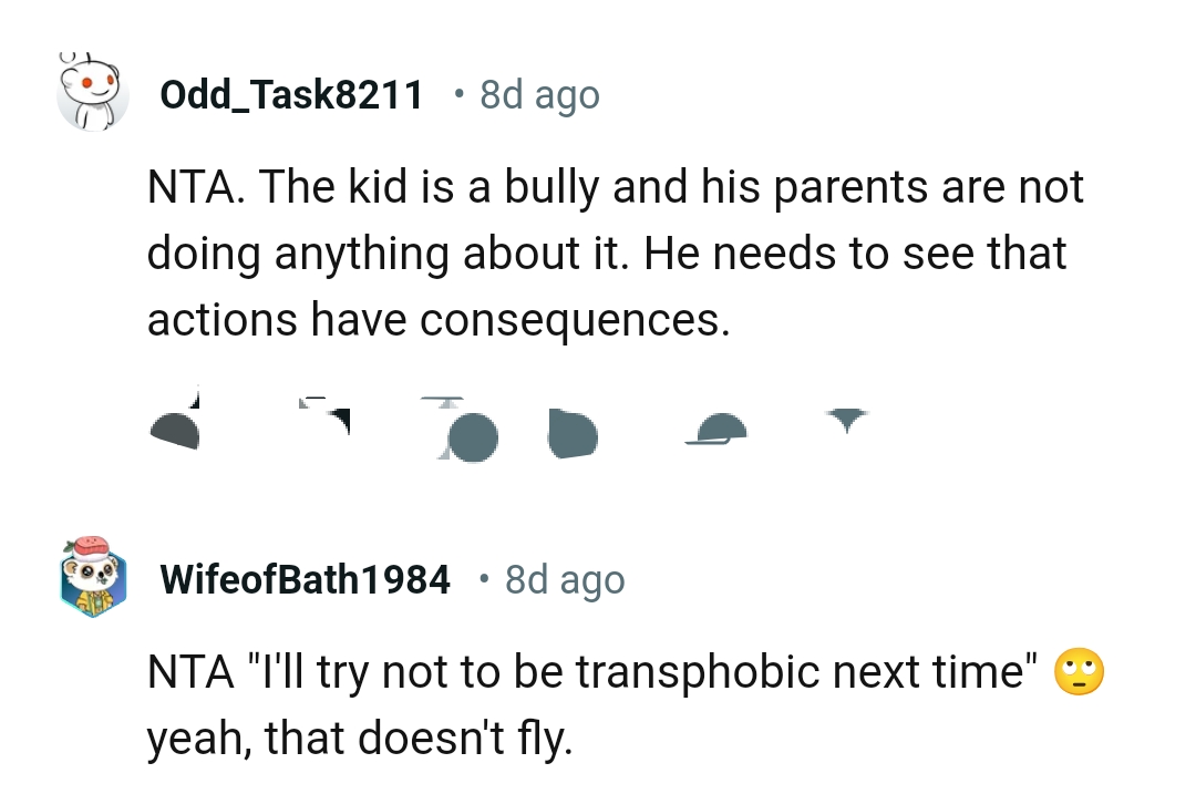 He needs to see that actions have consequences