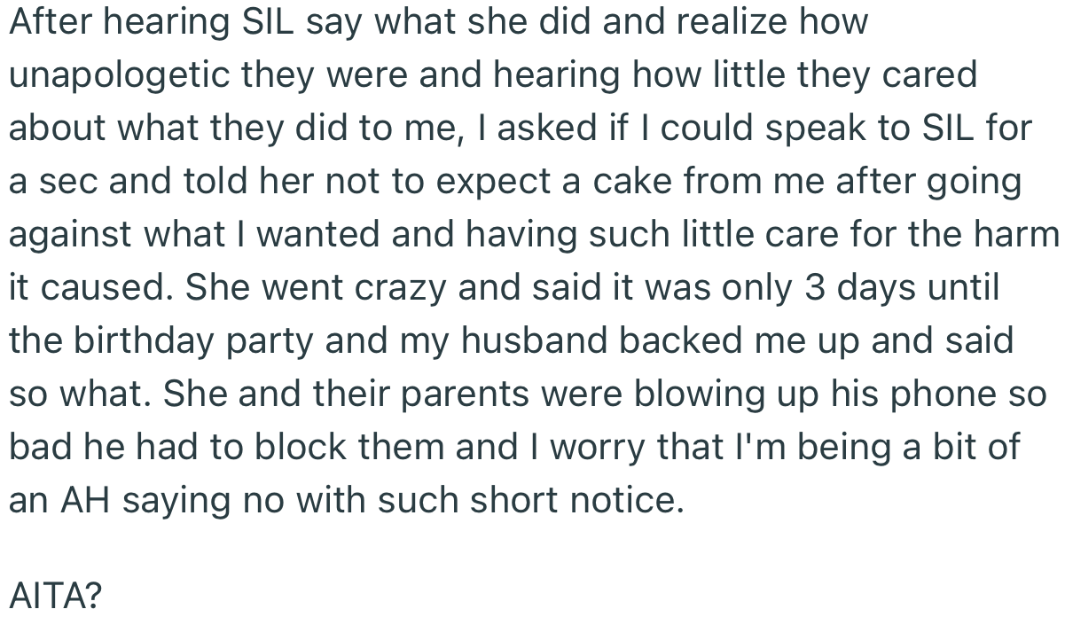 Consequently, OP informed her SIL that she would no longer be getting a cake for the daughter’s upcoming birthday