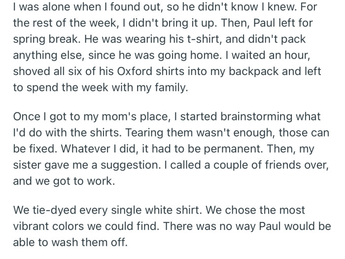 OP took Paul’s expensive shirts home and tie-dyed them with vibrant colors