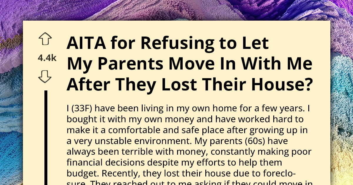 Woman Under Fire From Family For Not Allowing Disrespectful Parents To Move In After House Loss