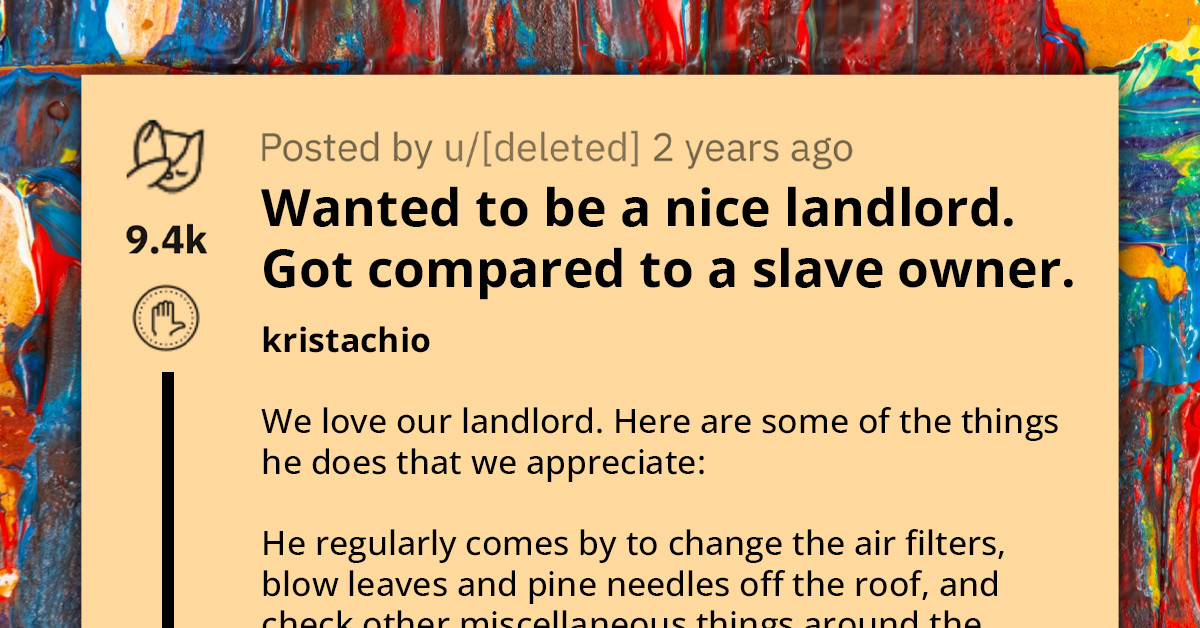Homeowner Seeks Advice On How To Become The Ideal Landlord To Tenants, Gets Slammed Online
